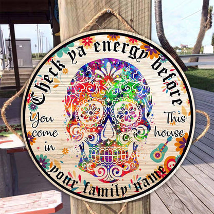 Check Ya Energy Sugar Skull Day Of The Dead Halloween Personalized Round Wood Sign
